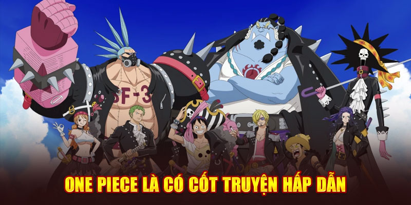 Cốt truyện One Piece lôi cuốn