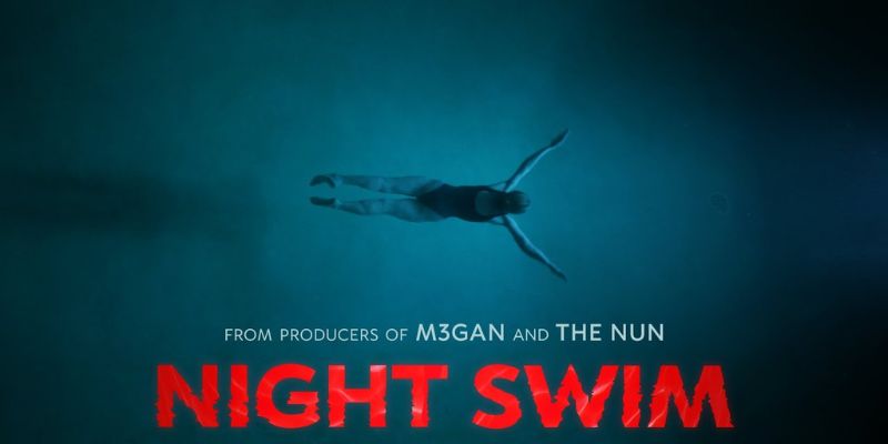 Night Swim - Bộ phim kinh dị đầy ám ảnh