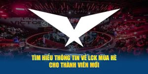 LCK Mùa Hè - Giải Đấu Được Thu Hút Tại Cộng Đồng Esports